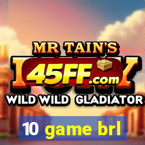 10 game brl